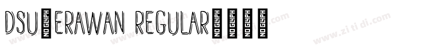 DSU_Erawan Regular字体转换 DSU_Erawan Regular字体转换